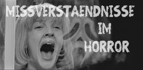 Thrillandkill (Horrorfilme und Thriller): missverstaendnisse im horror