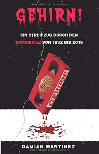Thrillandkill (Horrorfilme und Thriller): GEHIRN – EIN STREIFZUG DURCH DEN ZOMBIEFILM VON 1932 BIS 2018