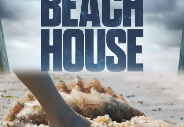 News: Body - Horror der schleimigen Art in THE BEACH HOUSE the Beach House