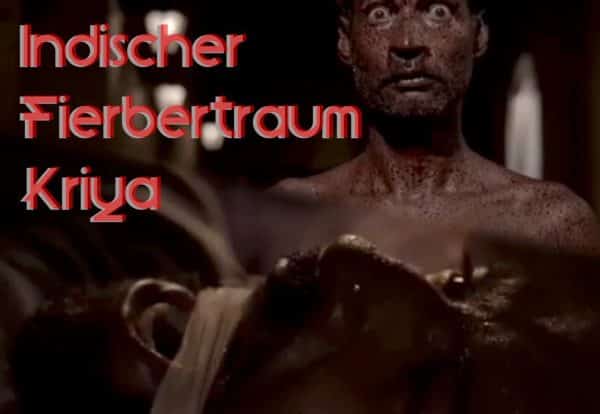 News: Indische Alptraum - Odyssee KRIYA Kriya
