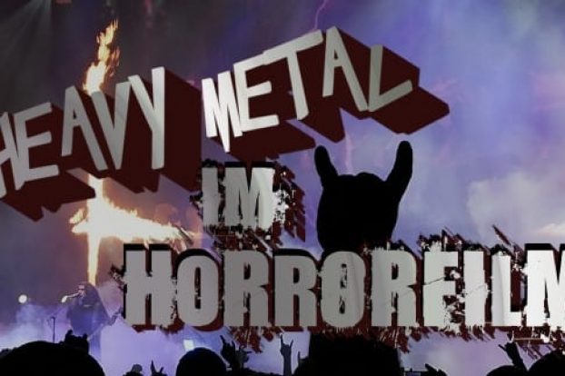 Heavy Metal im Horrorfilm
