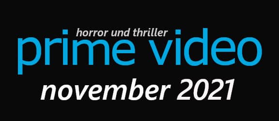 Neue Horrorfilme und Thriller auf Amazon Prime im November 2021
