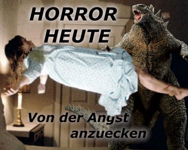 horror heute