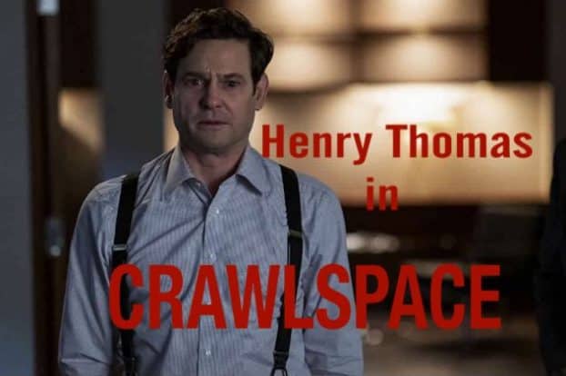 News: Henry Thomas bleibt dem Horror treu - CRAWLSPACE crawlspace 1
