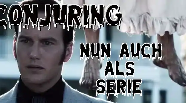 News: CONJURING wird auch zur Serie conjuring serie
