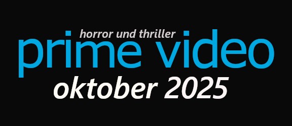 Neue Horrorfilme und Thriller auf Amazon Prime im Oktober 2025